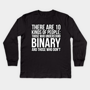 Understand Binary Or You Don't Funny Tech Computer Tee Shirts Kids Long Sleeve T-Shirt